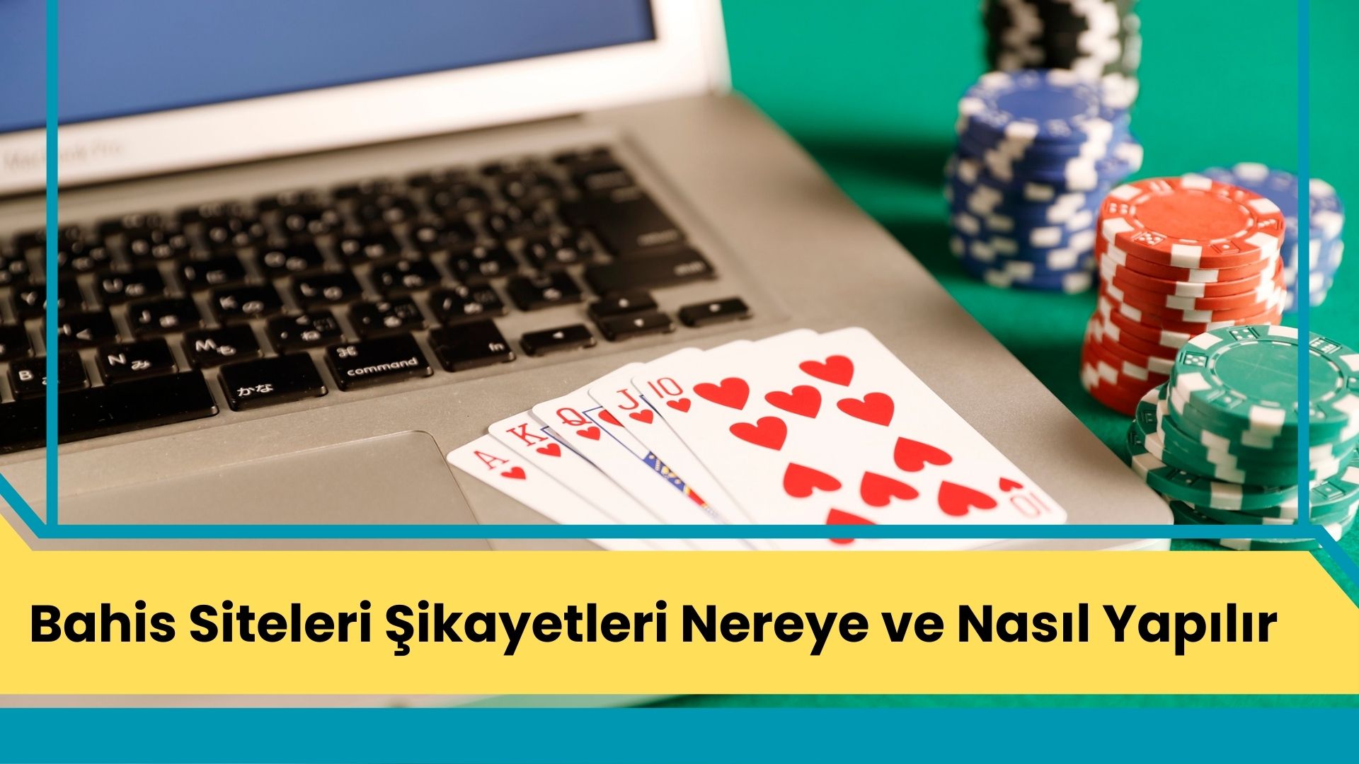 Bahis Siteleri Şikayetleri Nereye ve Nasıl Yapılır